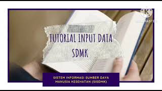TUTORIAL INPUT DATA SDM DI SISDMK