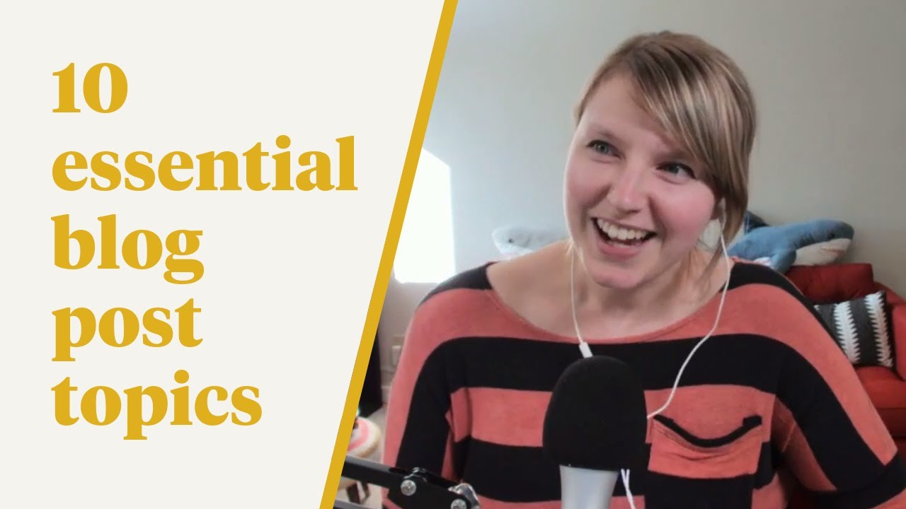 10 Essential Blog Post Topics YouTube 10-essential-blog-post-topics-youtube