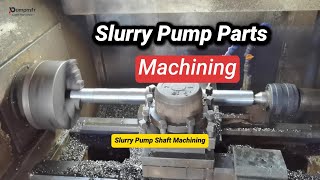 Slurry Pump Parts Machining of Volute, Liner, Casing, Shaft