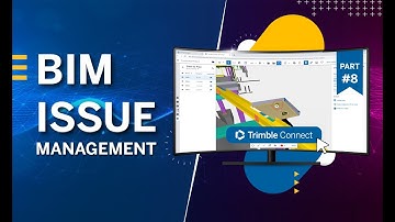 Trimble Connect: Part 8 - BIM Issue Management