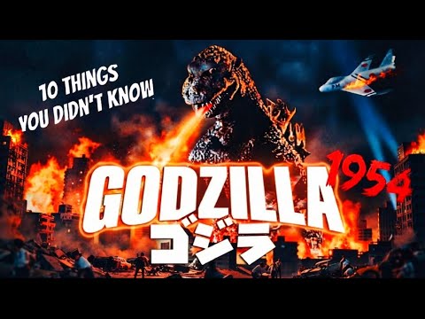 10 Things You Didn't Know About Godzilla 1954