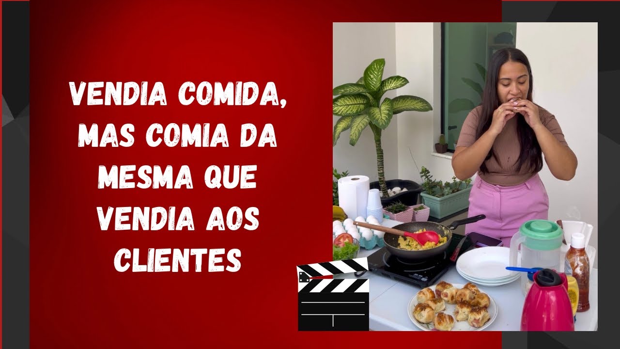 Vendia comida, mas comia da mesma que vendia aos clientes