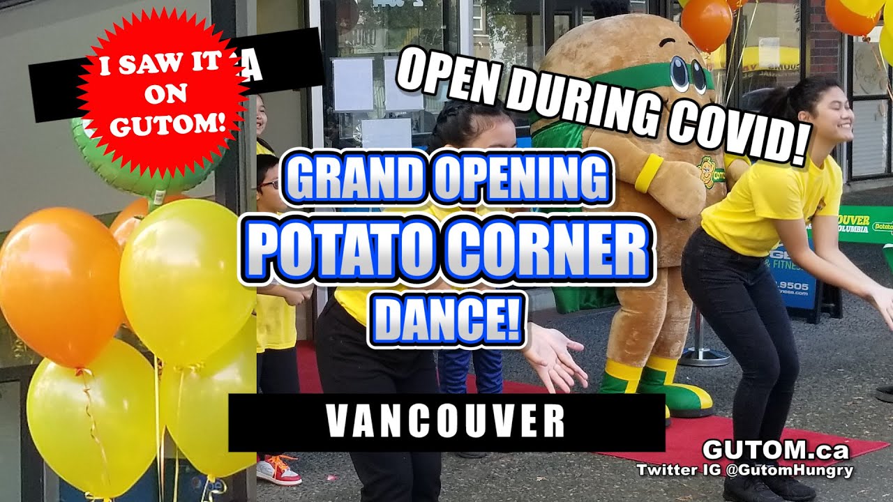 GRAND OPENING DANCE! POTATO CORNER KINGSWAY VANCOUVER FOOD AND TRAVEL