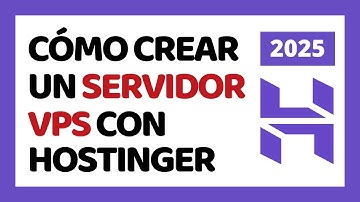 VPS Hostinger Tutorial en Español 2025 ✅ Cómo Crear un Servidor VPS con Hostinger 2025