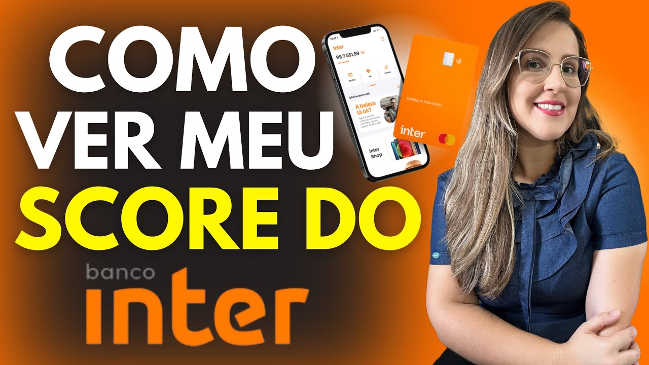 COMO VER SCORE do BANCO INTER - NOVIDADE no BANCO INTER, VEJA AGORA O ...