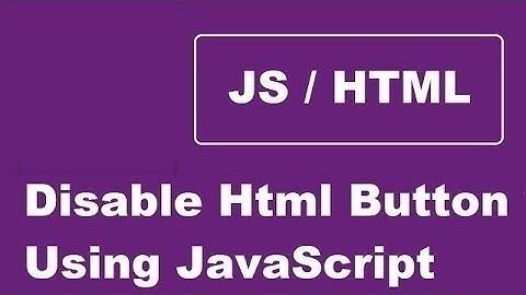 Disable Html Button Using JavaScript