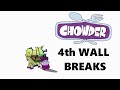 All chowder 4th wall breaks