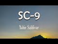 Yahir Saldivar - SC-9 (La Chimichanga) (Letra) | Ando patrullando y en una mancha me miran