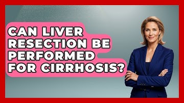 Can Liver Resection Be Performed For Cirrhosis? - The Operating Table