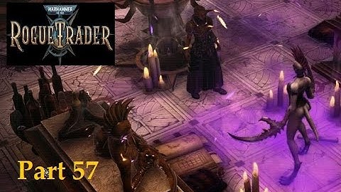 Warhammer 40K Rogue Trader  Part 57 --  Hunting Vyatt