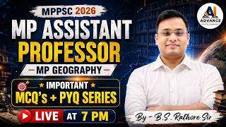 IMPORTANT MCQs &amp; PYQs | MP ASSISTANT PROFESSOR  | bs rathor sir | advance institute