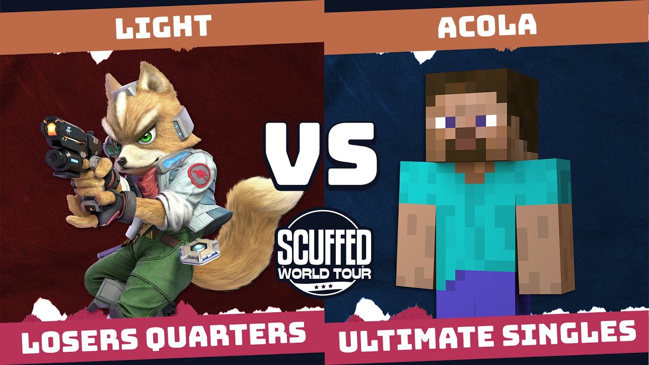 Scuffed World Tour Losers Quarters Light (Fox) Vs. Acola (Steve