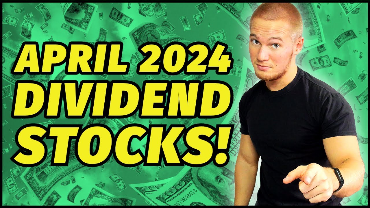 5 Dividend Stocks YOU Need to Know for April 2024 [4/1/24 - 4/5/24 ...
