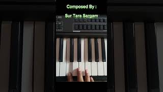 Official SurTaraSargam Composed Music #music #piano #shorts #youtubeshorts #shortsfeed #shortsvideo
