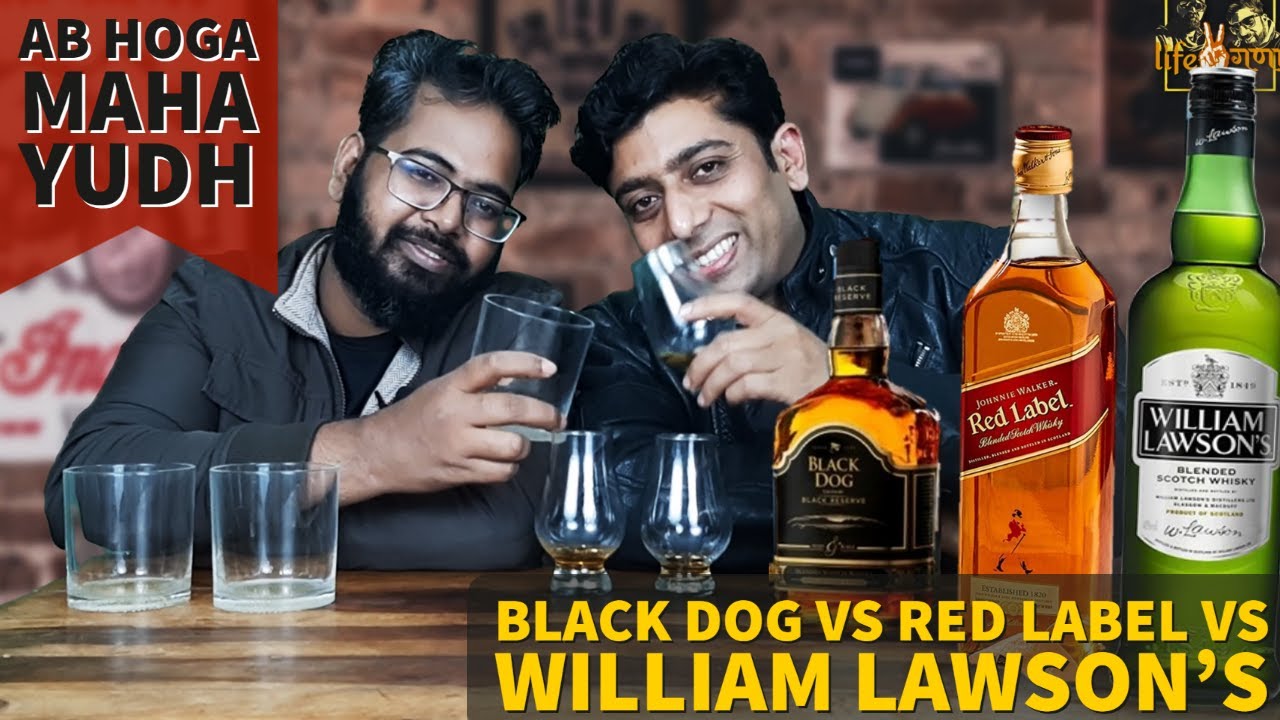 Black Dog vs Red Label vs William Lawson's | Ab Hoga Mahayudh | Whisky  Comparison | life 2 guna