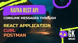 Using Kafka For Rest Api Inputs Kafka Rest Kafka With React Apps