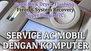 Service AC Mobil Dengan Komputer Ganti Dryer & Tindakan Lain Hasilnya Super Dingin Menggigil