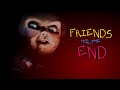 Friends til the End - A Chucky Retrospective