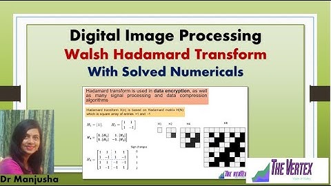 Hadamard Transform in image processing : Dr. Manjusha Deshmukh