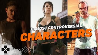 10 most CONTROVERSIAL video game CHARACTERS of all time