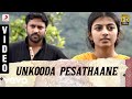Rubaai - Unkooda Pesathaane Tamil Video | Chandran, Anandhi | D. Imman