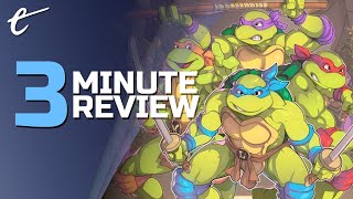 Teenage Mutant Ninja Turtles: Shredder's Revenge | 3 Minute Review (Video Game Video Review)