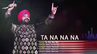 Ta Na Na Na | Daler Mehndi | Mirza | Bolo Ta Ra Ra chords