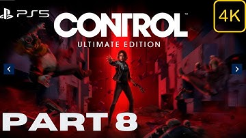 CONTROL Ultimate Edition PS5 Gameplay Walkthrough / No Commentary 【PART 8】4K 60FPS Ultra HD