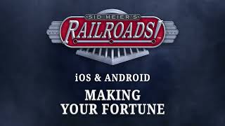 Sid Meiers Railroads! for Mobile: Making Your Fortune