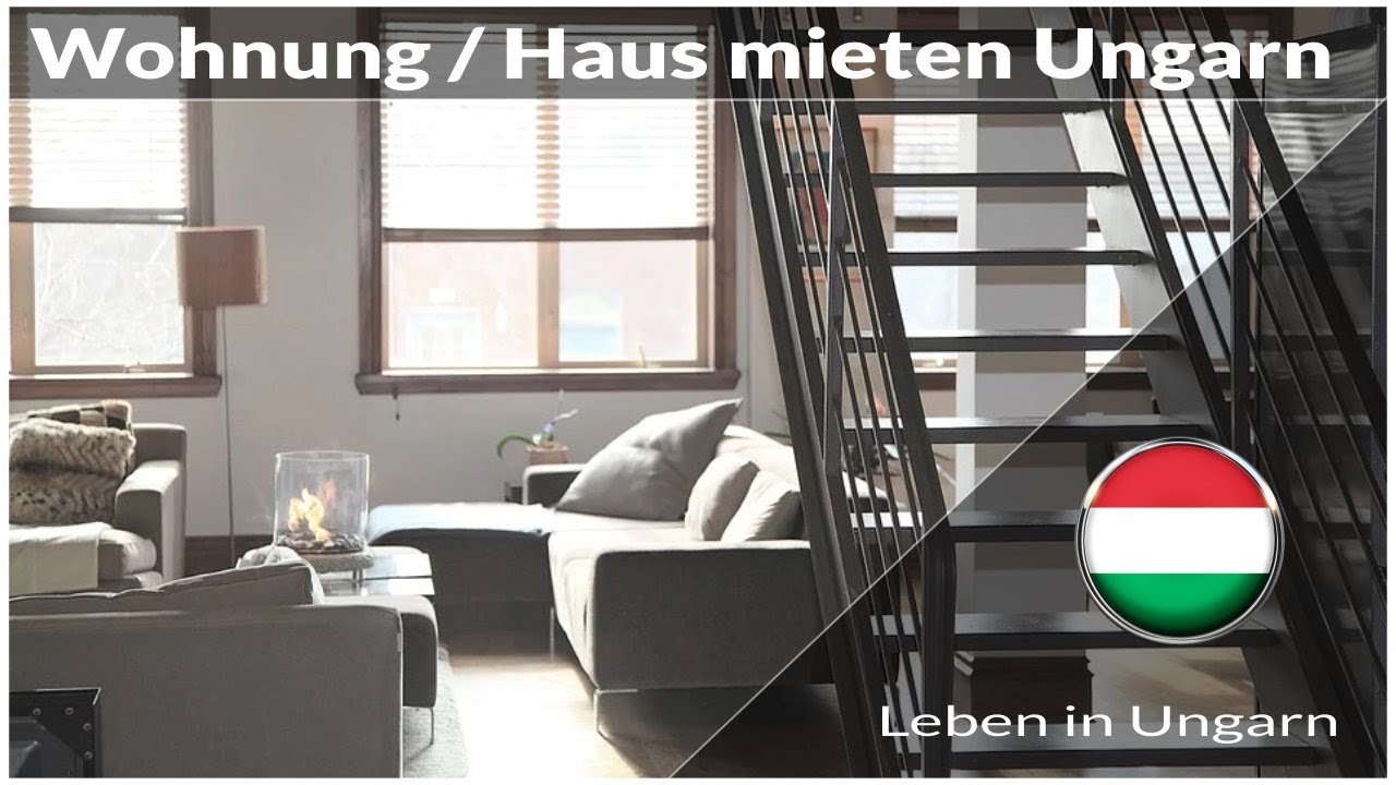 Wohnung oder Haus mieten Ungarn - Leben in Ungarn - YouTube