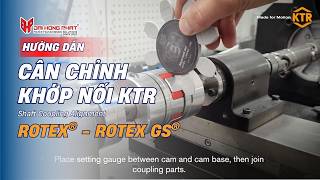 Hướng Dẫn Căn Chỉnh Khớp Nối Rotex (ROTEX Alignment Aid Quick Guide)