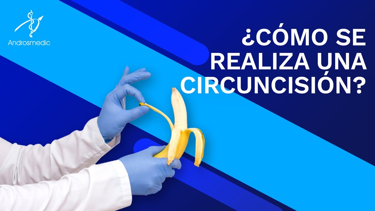 ¿Cómo se realiza una circuncisión? | Androsmedic