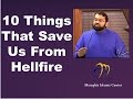 10 Things That Save Us From Hellfire - Dr. Sh. Yasir Qadhi