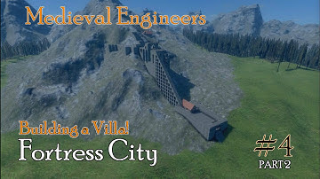 Medieval Engineers #4 Part 2 | Early Access | Building a Villa!