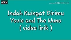 Indah Kuingat Dirimu - Yovie and The Nuno (Video Lirik)  - Durasi: 2:13. 