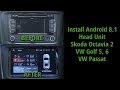 Install Android 8.1 Head unit in Skoda Octavia 2 (VW Golf, VW Passat)