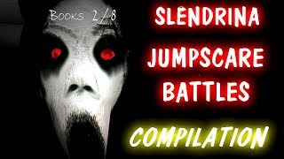 All Slendrina's Jumpscare Battles COMPILATION