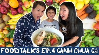 FoodTalks Ep. 4 | How To Cook Canh Chua Cá | Ngon Quá!