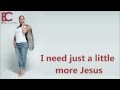 Erica Campbell - A Little More Jesus (Lyrics)