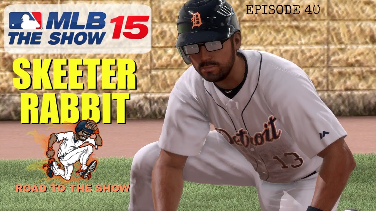 MLB 15 The Show (PS4) Skeeter Rabbit (CF) Road To The Show EP40 - YouTube