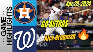 Astros vs Nationals [Highlights Today] April 20, 2024 | Alex Bregman 1 HIT 1 RUNS!!