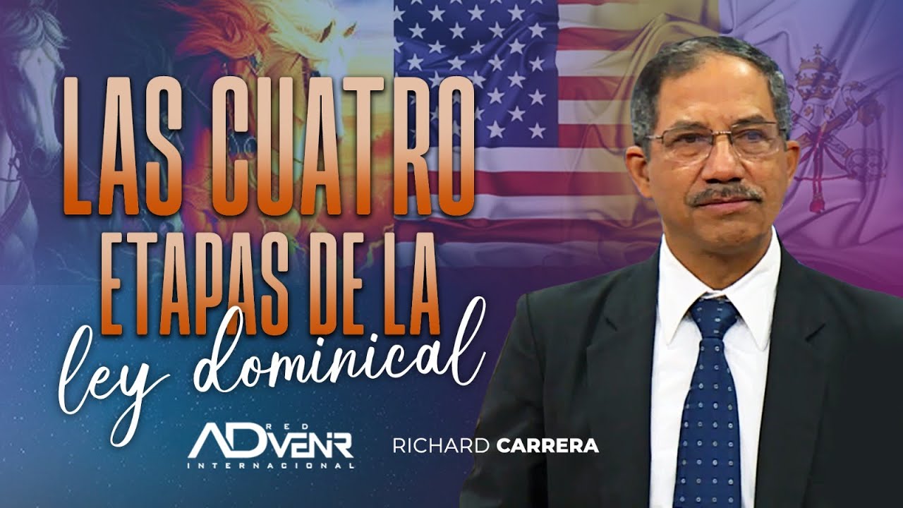 Richard Carrera:  Las cuatro etapas de la ley dominical