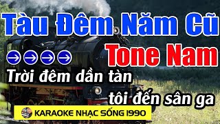 Tàu Đêm Năm Cũ - Karaoke Tone Nam - Karaoke Nhạc Sống 1990 - Beat Mới