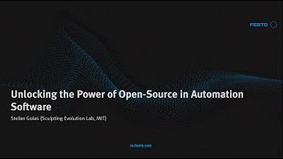 Festo.IO_2023 - Unlocking the Power of Open-Source in Automation Software