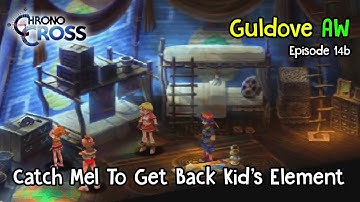 Chrono Cross PSX PS1 #14b Catch Mel To Get Back Kid