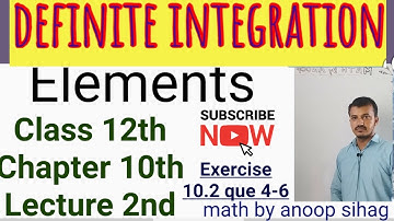Definite integral(Element) class12th Lecture 2nd CHAPTER10TH(Ex. 10.2) (que. 4-6)math by Anoop Sihag