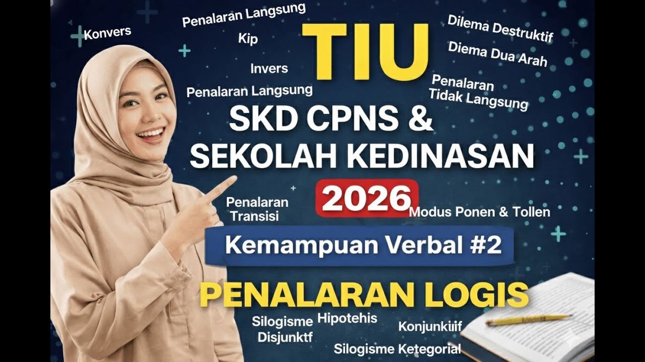 TIU KEMAMPUAN VERBAL #2 PENALARAN LOGIS LANJUTAN PART 2 TIU SKD