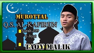 Taqy Malik - Surah Al Kafirun [Murottal]