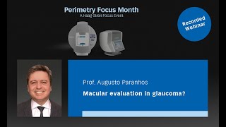 Webinar Prof. Paranhos Macular Evaluation in Glaucoma Understanding Glaucoma Diagnostic Exams Webinar