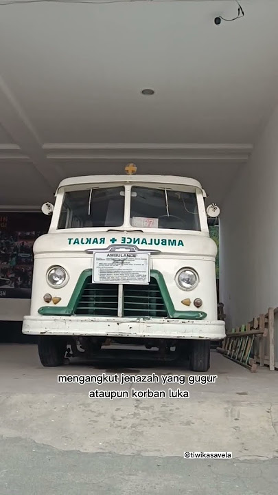 Ambulans Si Gajah Saksi Pemberontakan DI/TII #ambulans #museum